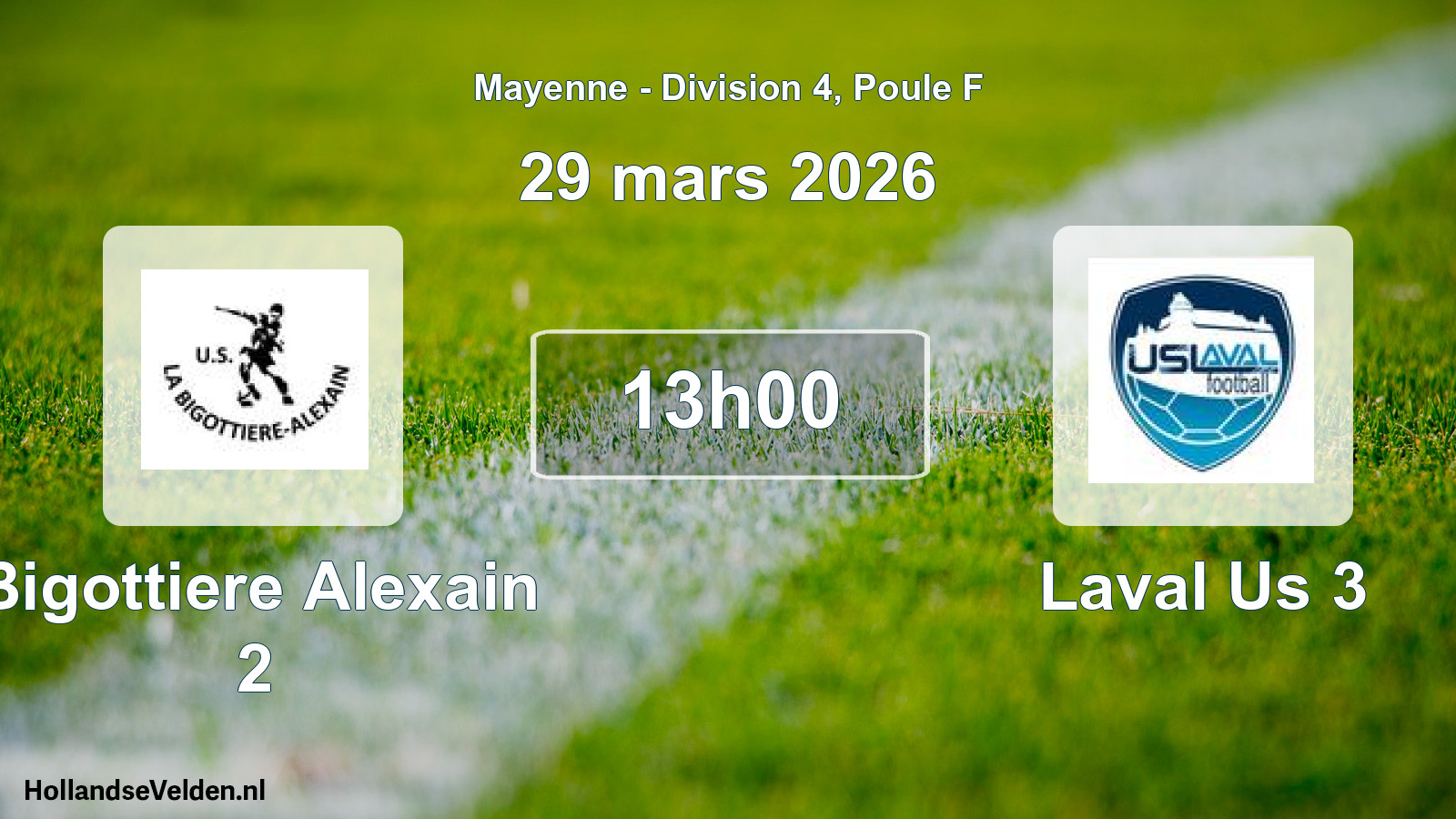 Geplande wedstrijd: Bigottiere Alexain 2 - Laval Us 3 (29 mars 2026)