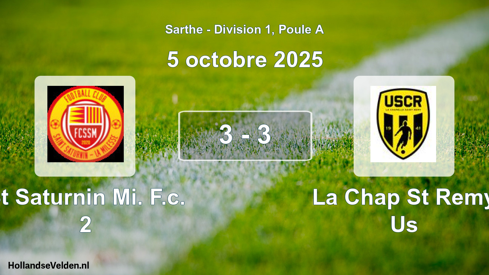 Total number of matches played: St Saturnin Mi. F.c. 2 - La Chap St Remy Us 3 - 3 (5 October 2025)