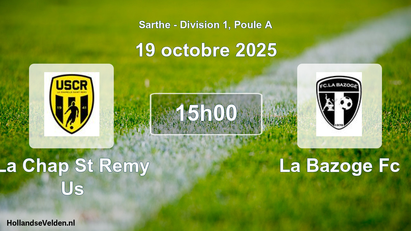 Geplande wedstrijd: La Chap St Remy Us - La Bazoge Fc (19 oktober 2025)