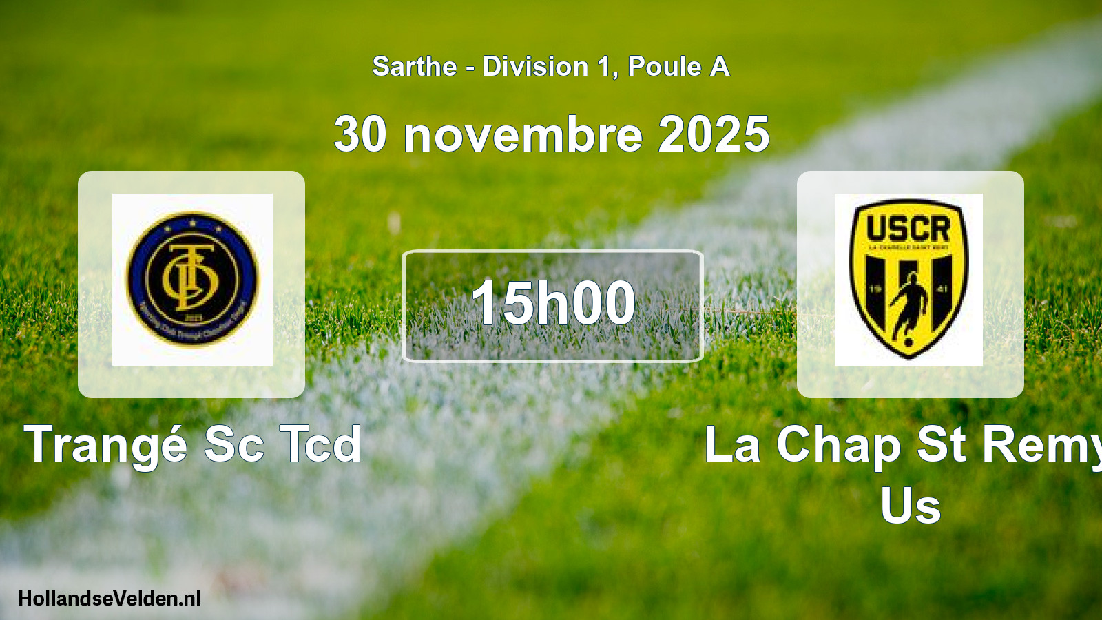 Geplande wedstrijd: Trangé Sc Tcd - La Chap St Remy Us (30 november 2025)