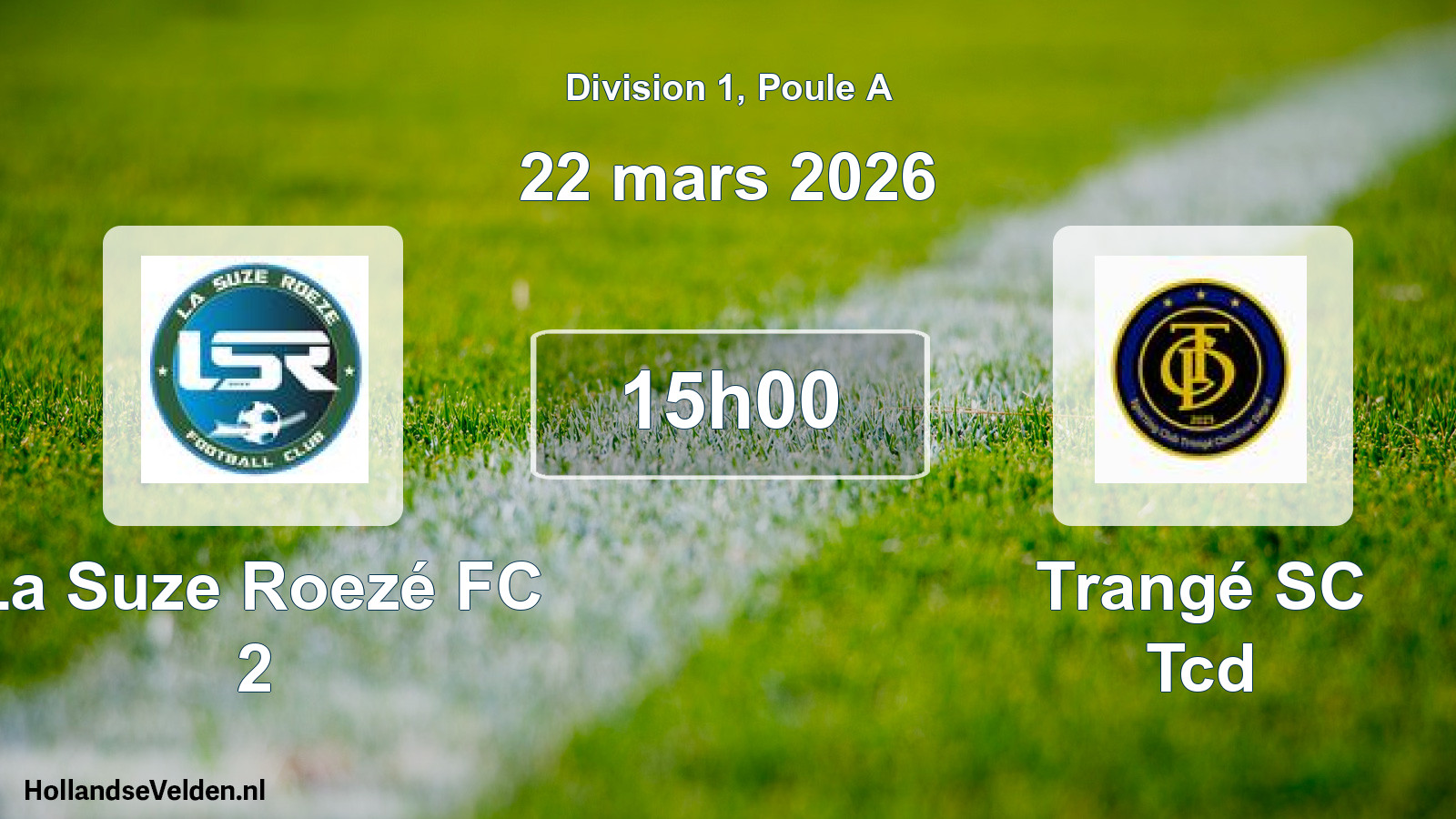 Geplande wedstrijd: La Suze Roezé FC 2 - Trangé SC Tcd (22 maart 2026)