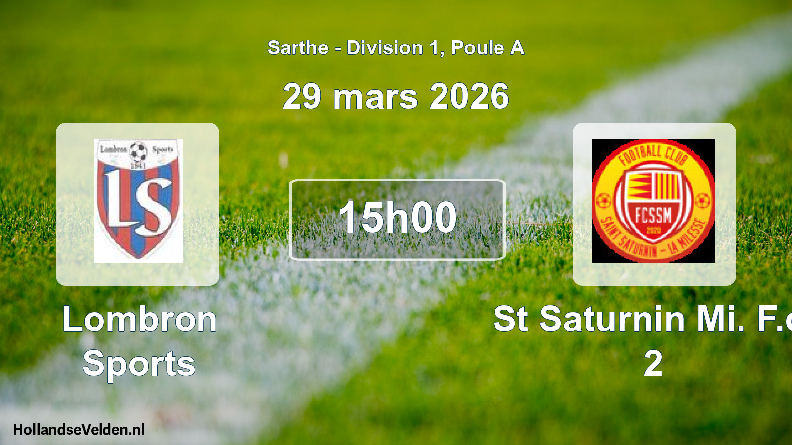 Geplande wedstrijd: Lombron Sports - St Saturnin Mi. F.c. 2 (29 maart 2026)