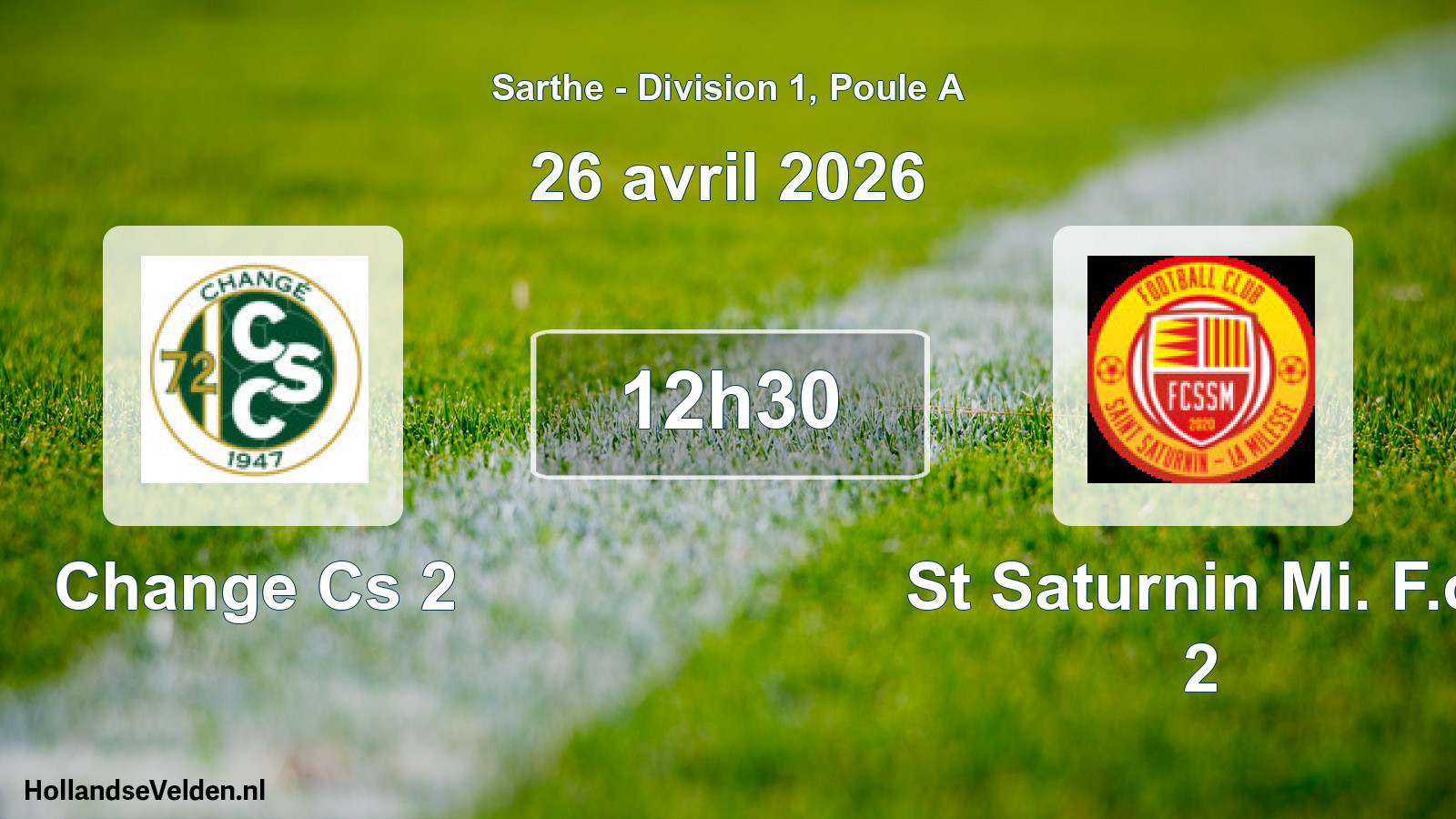 Geplande wedstrijd: Change Cs 2 - St Saturnin Mi. F.c. 2 (26 april 2026)