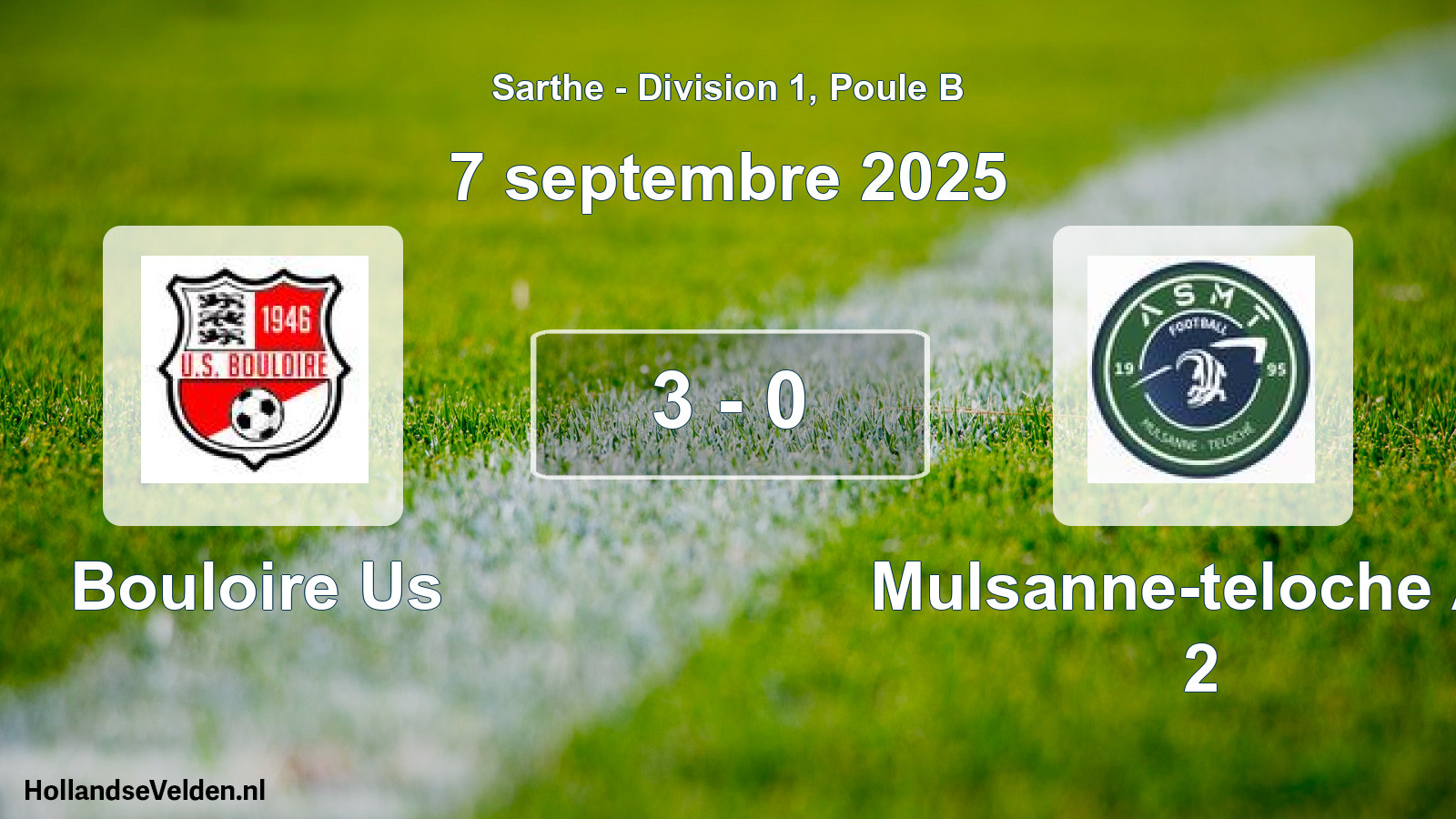 Total number of matches played: Bouloire Us - Mulsanne-teloche As 2 3 - 0 (7 September 2025)