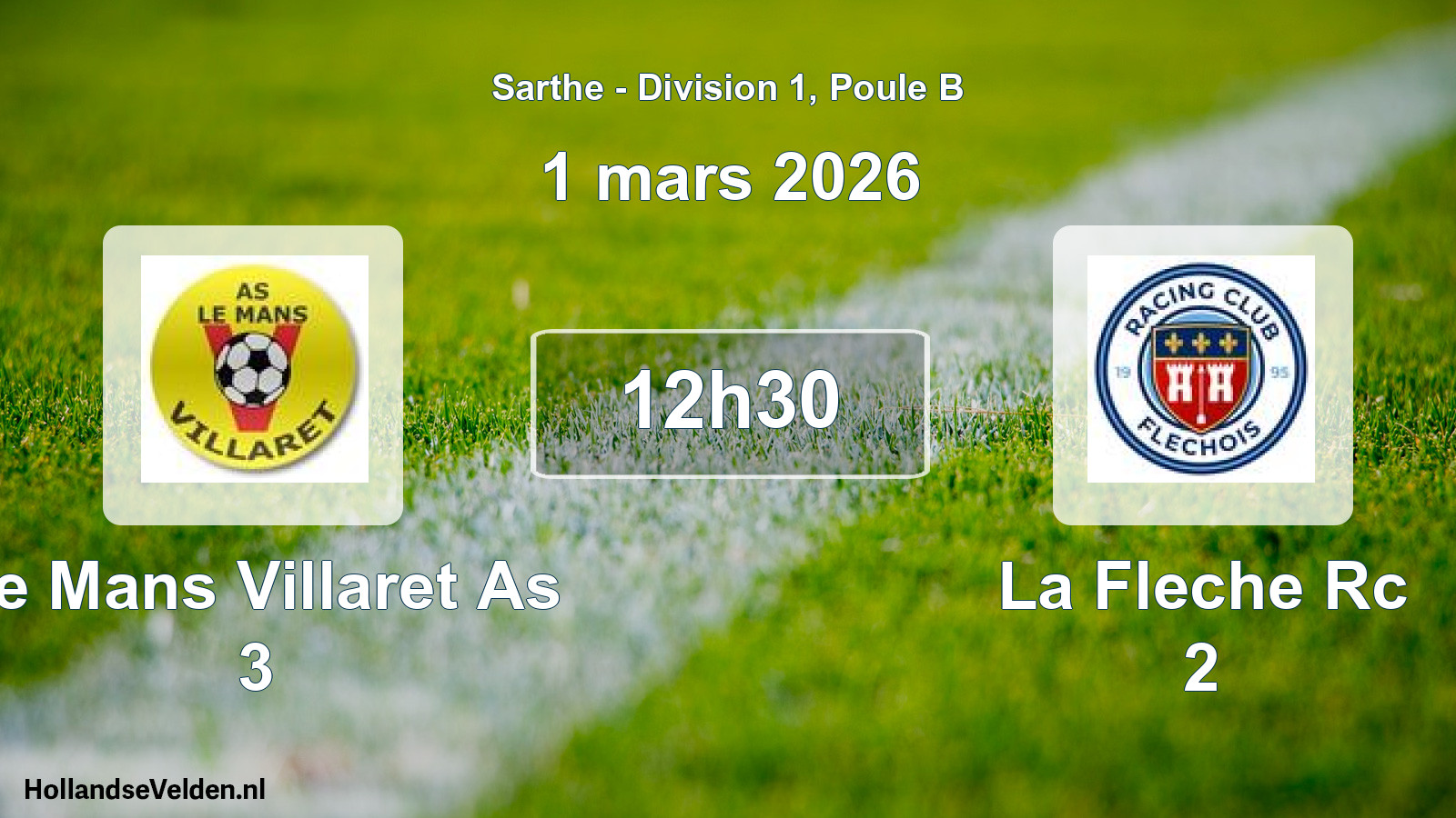 Scheduled Match: Le Mans Villaret As 3 - La Fleche Rc 2 (1 March 2026)