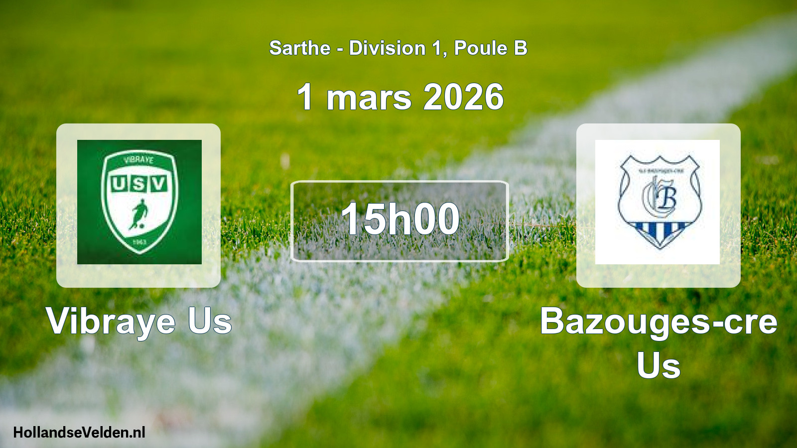 Geplande wedstrijd: Vibraye Us - Bazouges-cre Us (1 mars 2026)