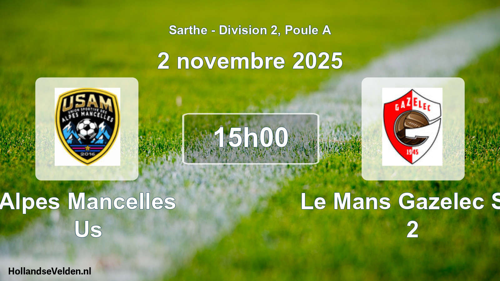 Geplande wedstrijd: Alpes Mancelles Us - Le Mans Gazelec Sp. 2 (2 novembre 2025)