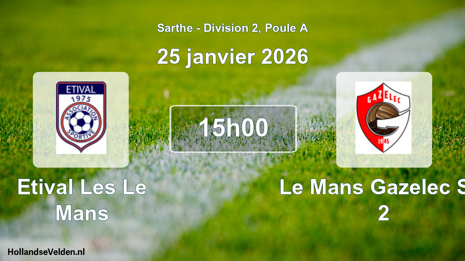 Scheduled Match: Etival Les Le Mans - Le Mans Gazelec Sp. 2 (25 January 2026)