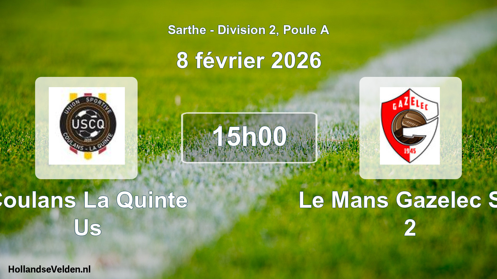 Geplande wedstrijd: Coulans La Quinte Us - Le Mans Gazelec Sp. 2 (8 février 2026)