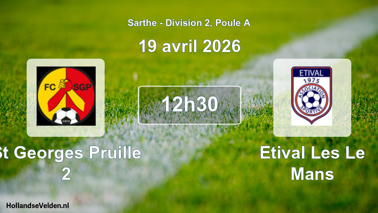 Scheduled Match: St Georges Pruille 2 - Etival Les Le Mans (19 April 2026)