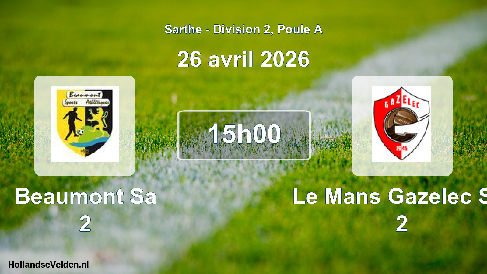 Geplande wedstrijd: Beaumont Sa 2 - Le Mans Gazelec Sp. 2 (26 avril 2026)