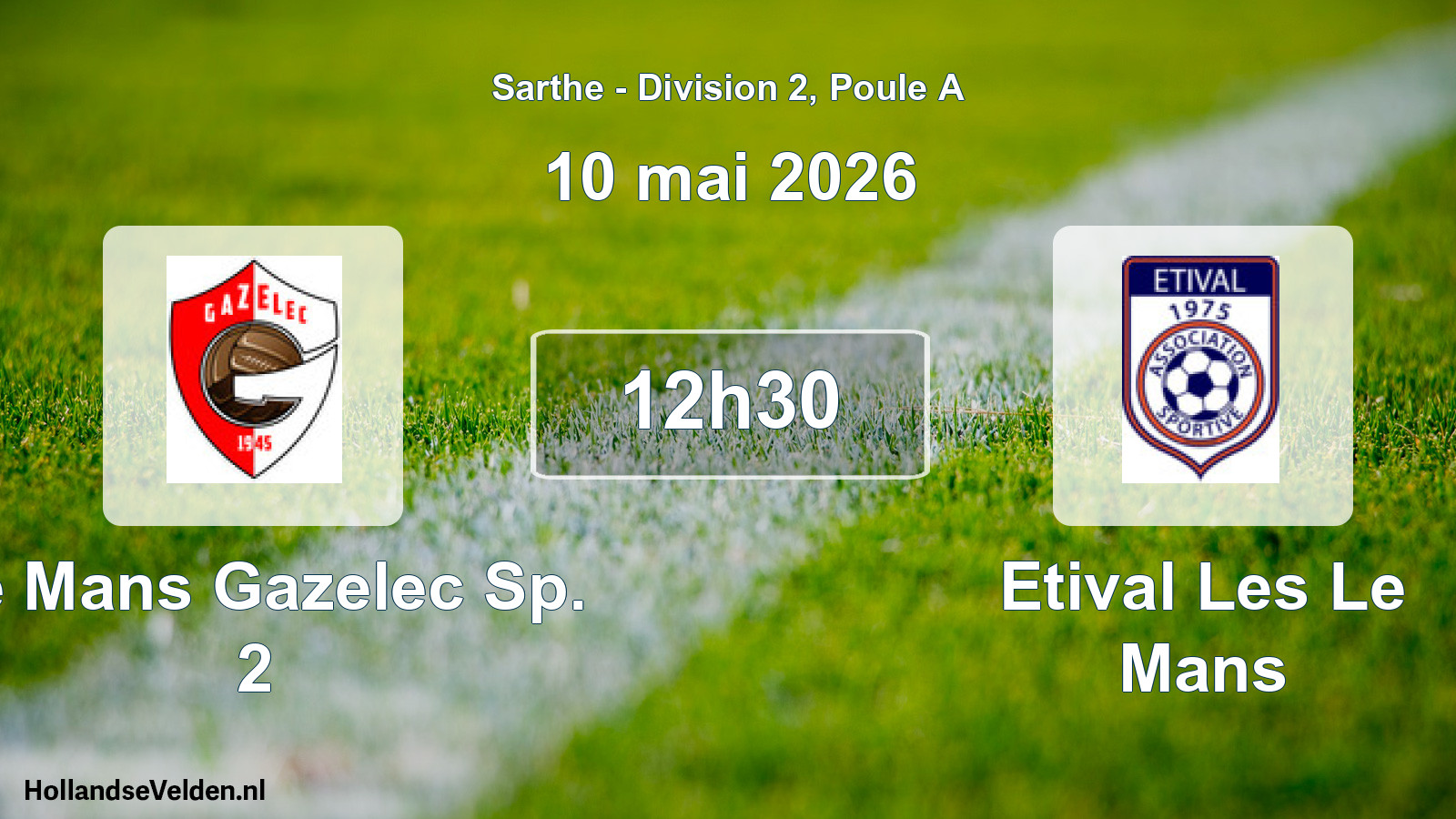 Geplande wedstrijd: Le Mans Gazelec Sp. 2 - Etival Les Le Mans (10 mai 2026)