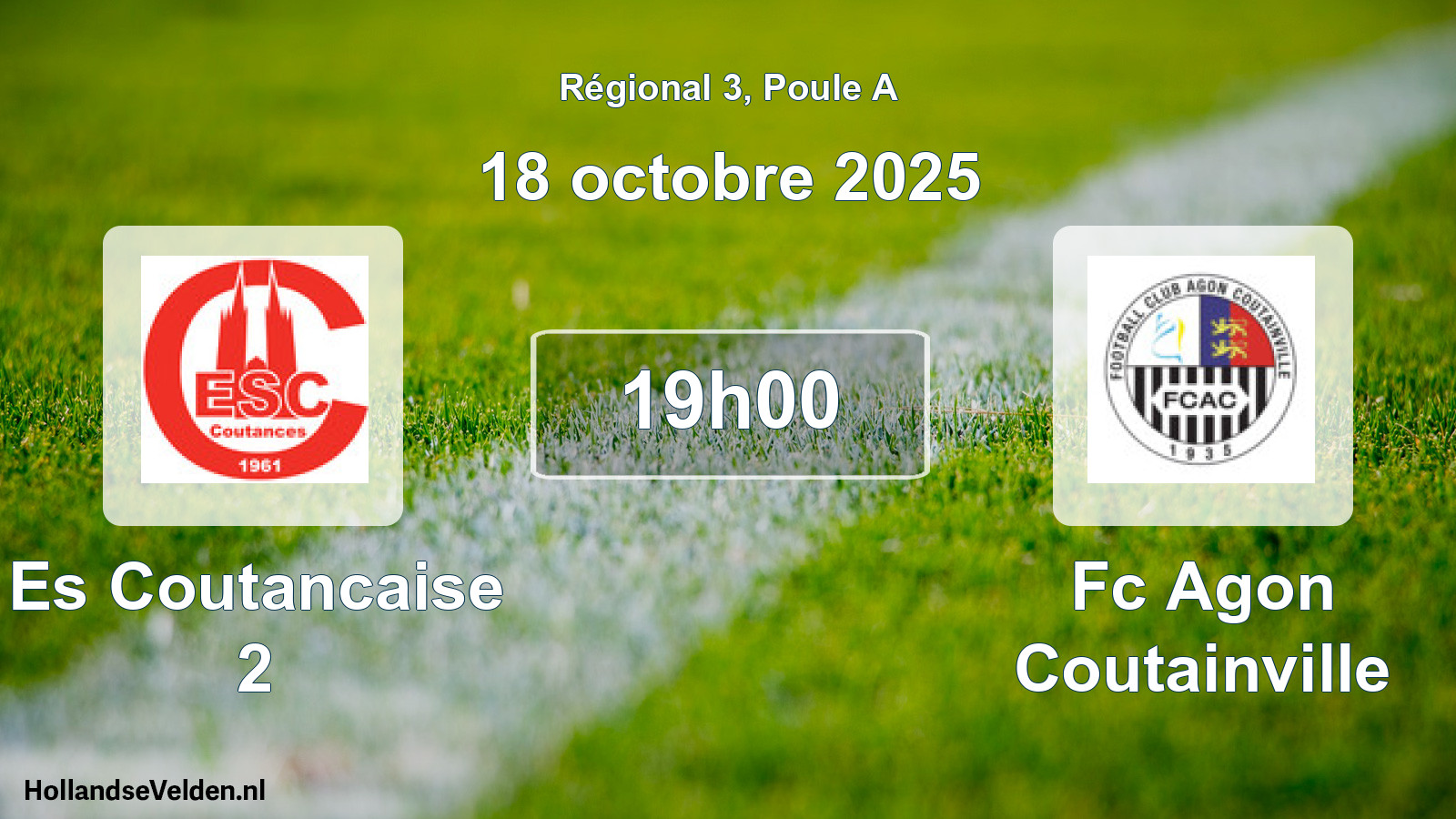 Scheduled Match: Es Coutancaise 2 - Fc Agon Coutainville (18 October 2025)