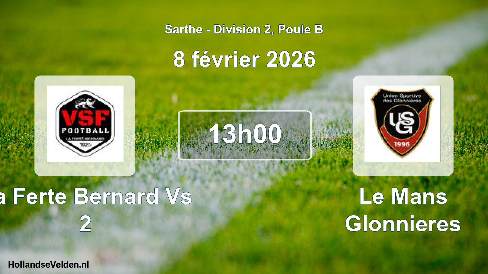Geplande wedstrijd: La Ferte Bernard Vs 2 - Le Mans Glonnieres (8 februari 2026)