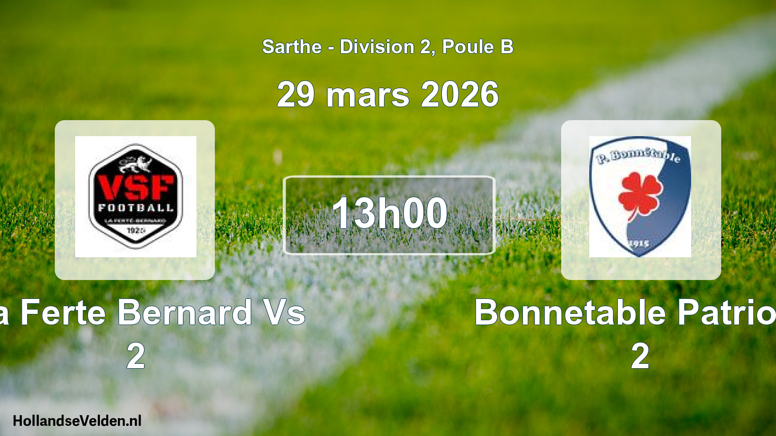 Geplande wedstrijd: La Ferte Bernard Vs 2 - Bonnetable Patriote 2 (29 mars 2026)