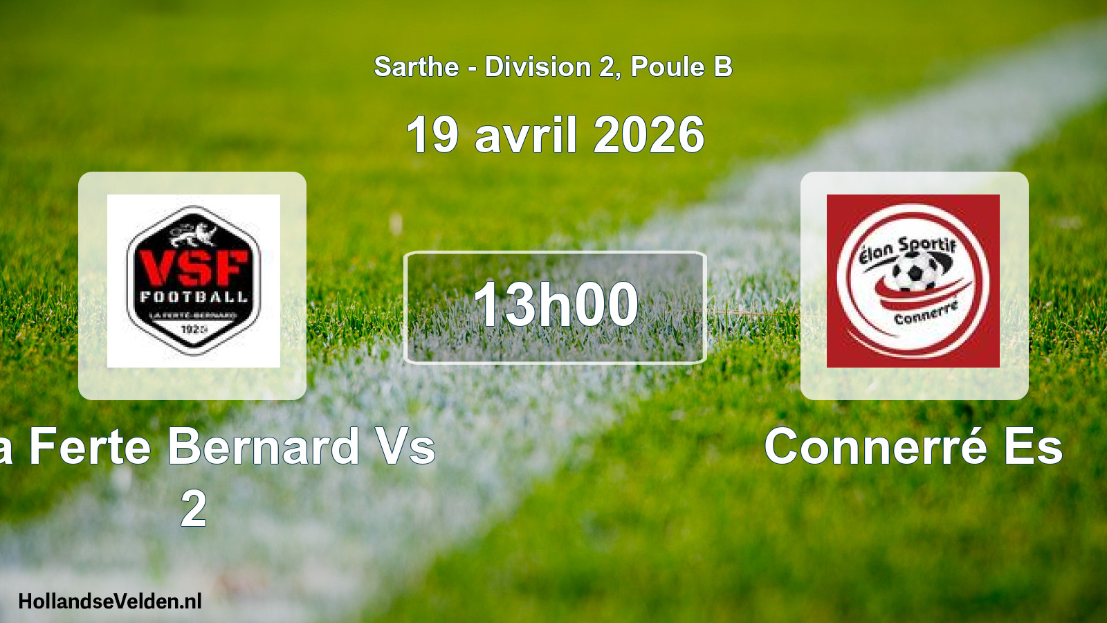 Geplande wedstrijd: La Ferte Bernard Vs 2 - Connerré Es (19 avril 2026)