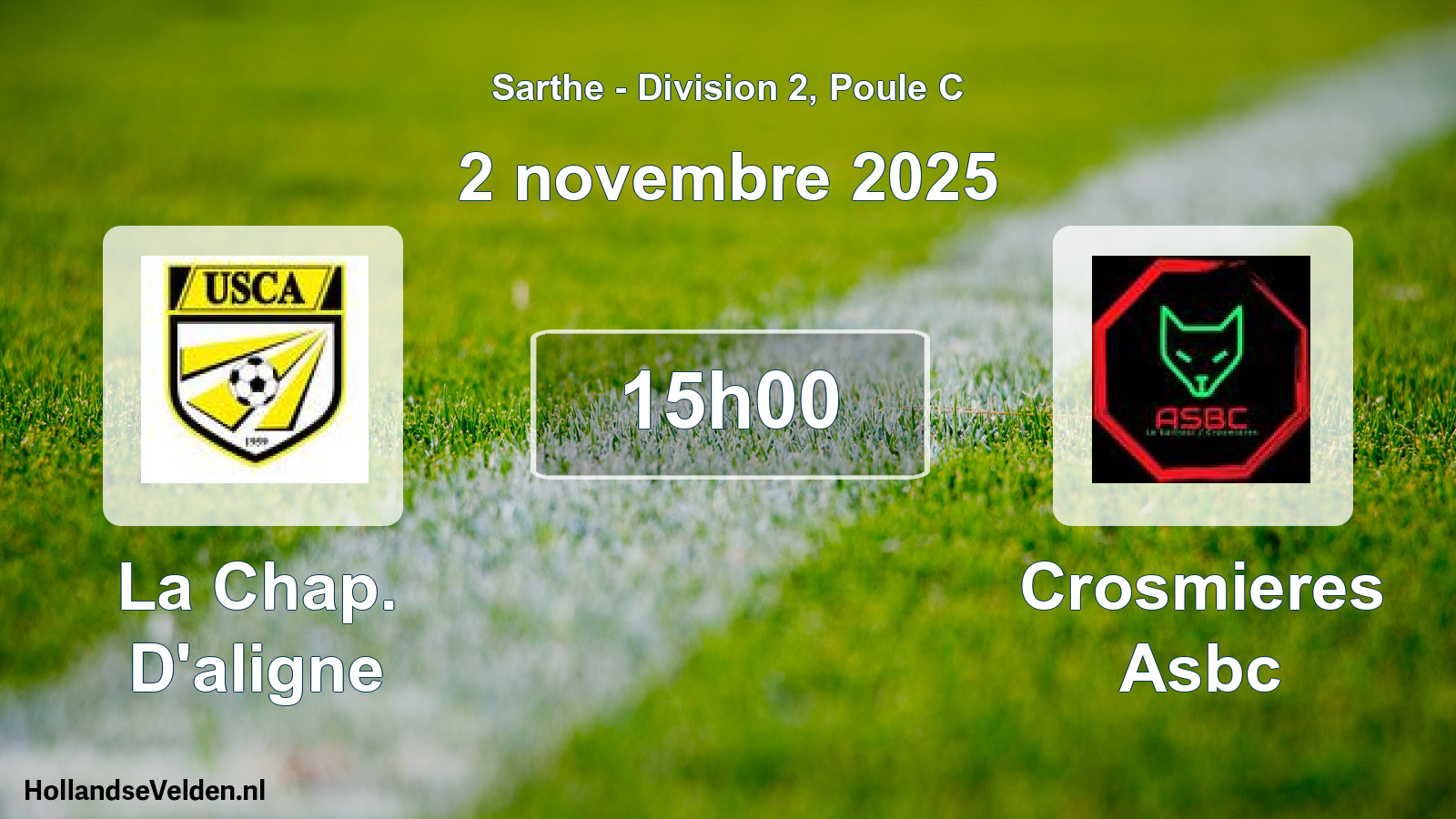 Geplande wedstrijd: La Chap. D'aligne - Crosmieres Asbc (2 novembre 2025)