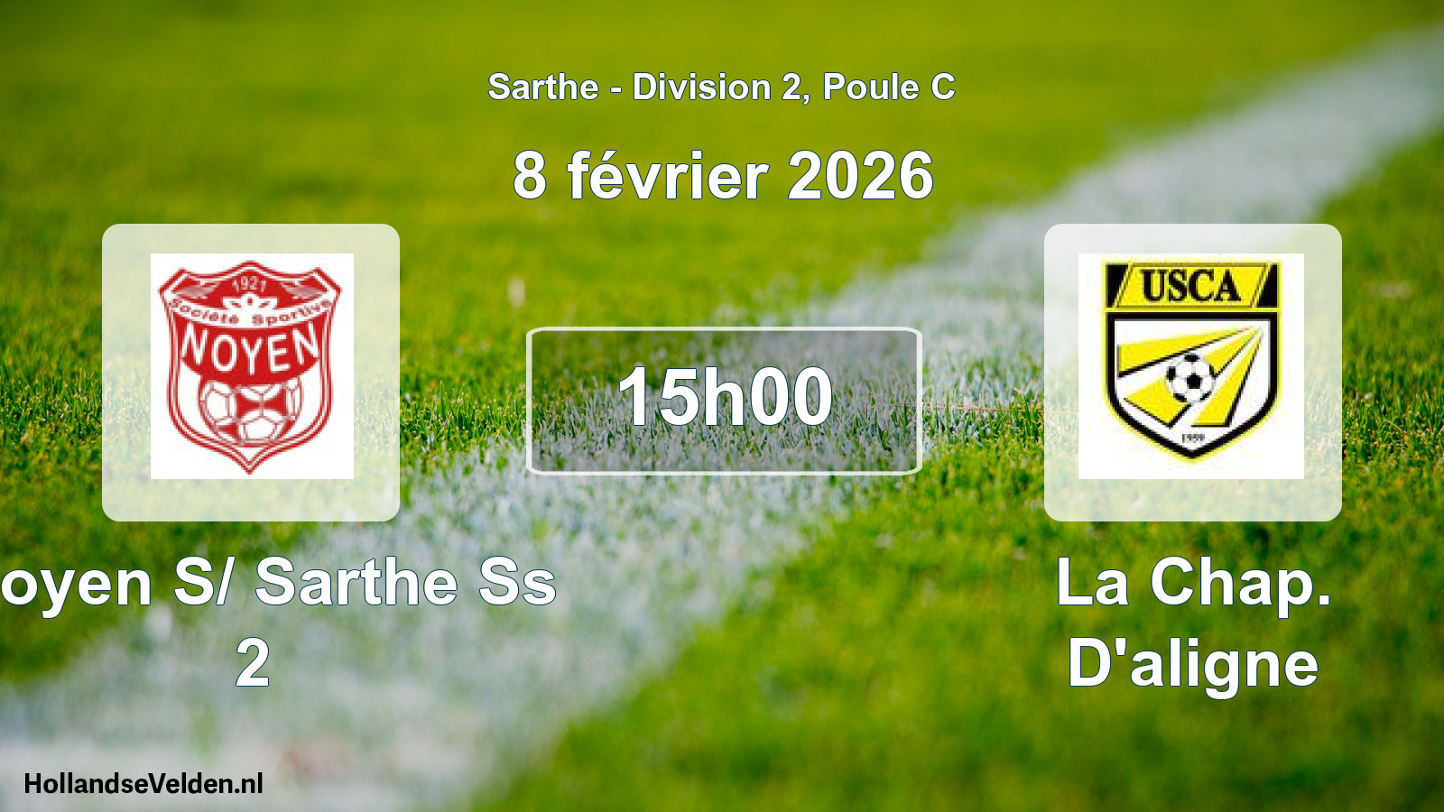 Scheduled Match: Noyen S/ Sarthe Ss 2 - La Chap. D'aligne (8 February 2026)