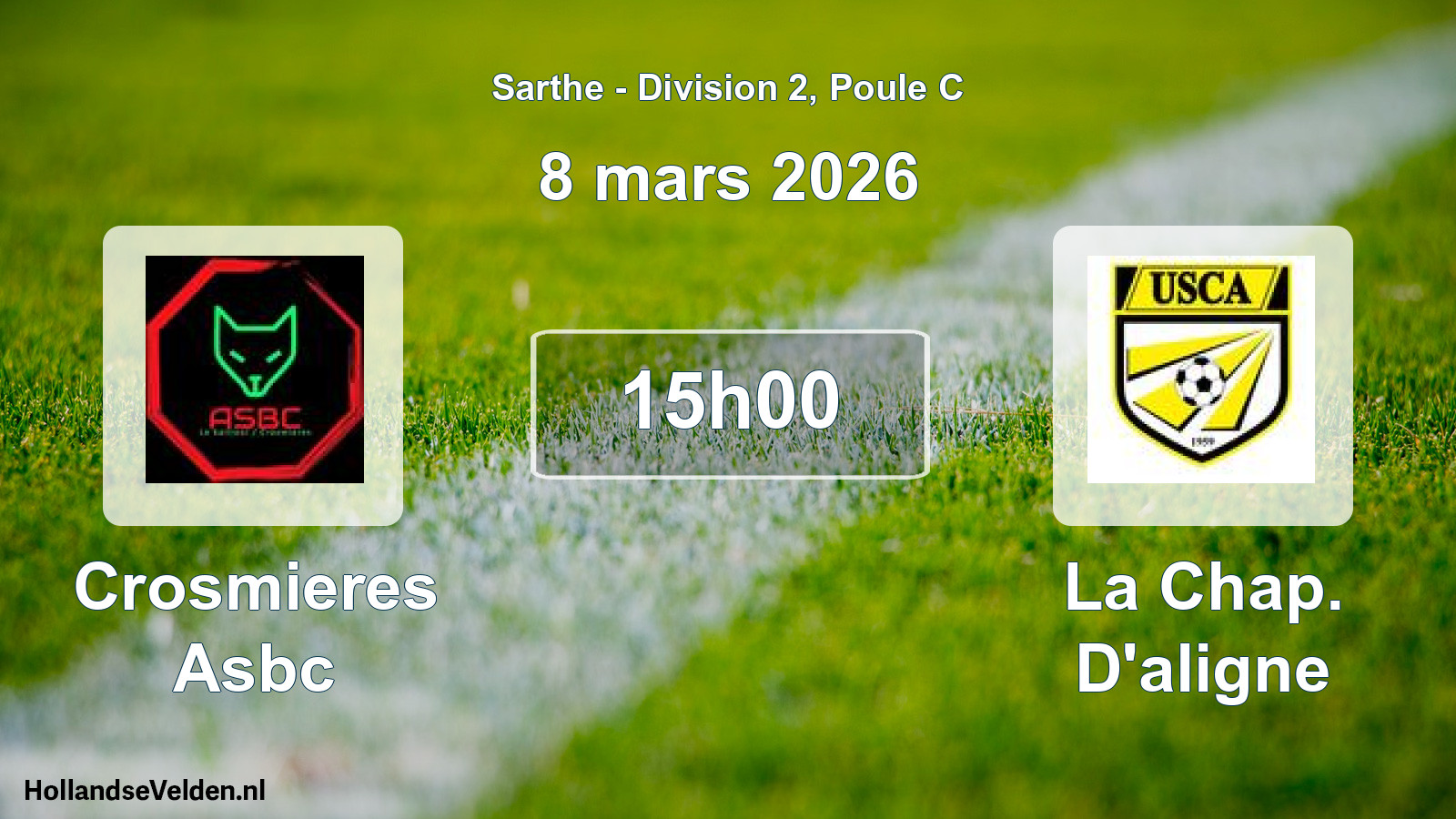 Geplande wedstrijd: Crosmieres Asbc - La Chap. D'aligne (8 mars 2026)