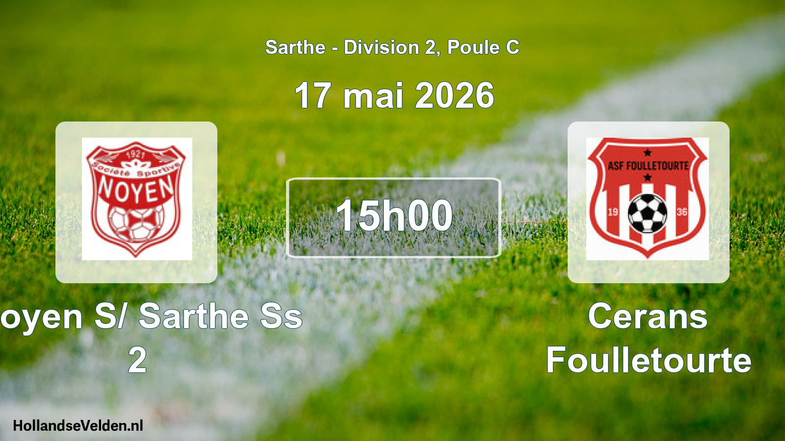 Geplande wedstrijd: Noyen S/ Sarthe Ss 2 - Cerans Foulletourte (17 mei 2026)