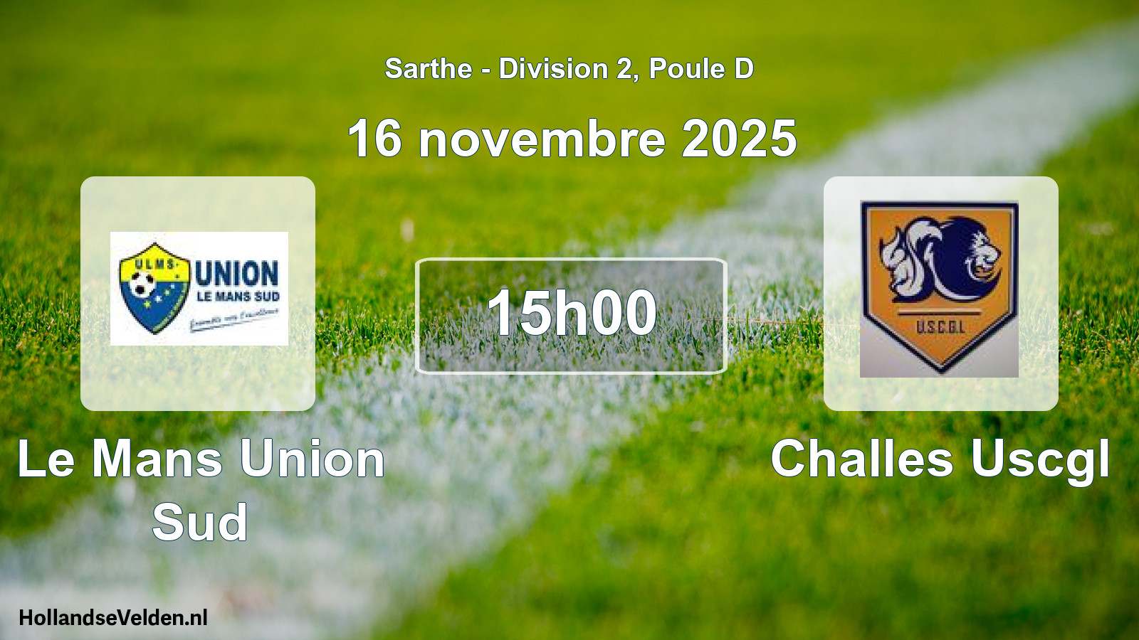 Geplande wedstrijd: Le Mans Union Sud - Challes Uscgl (16 novembre 2025)