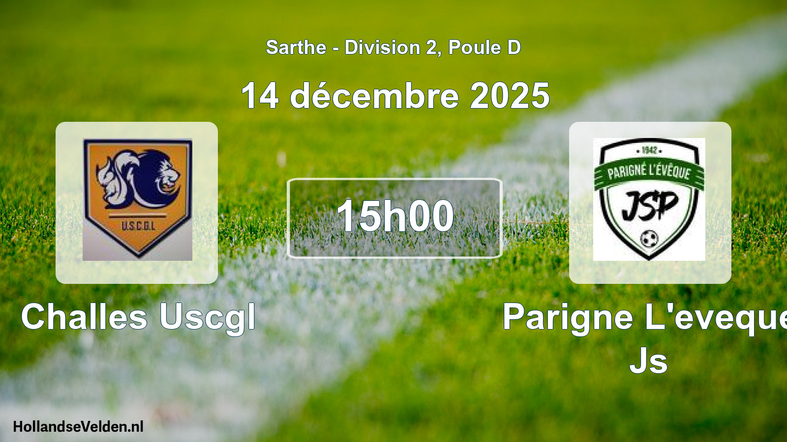 Geplande wedstrijd: Challes Uscgl - Parigne L'eveque Js (14 décembre 2025)