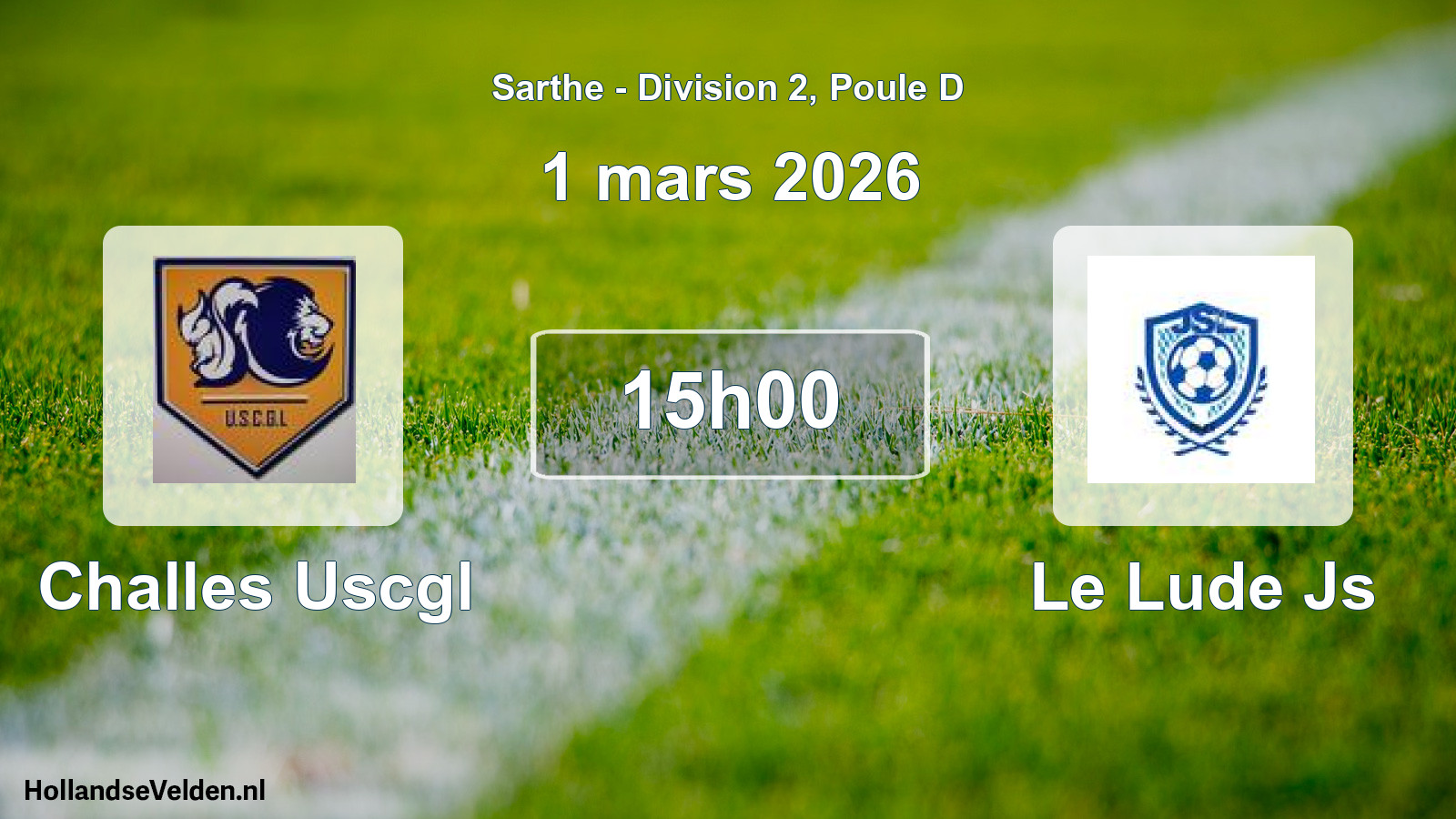 Geplande wedstrijd: Challes Uscgl - Le Lude Js (1 mars 2026)