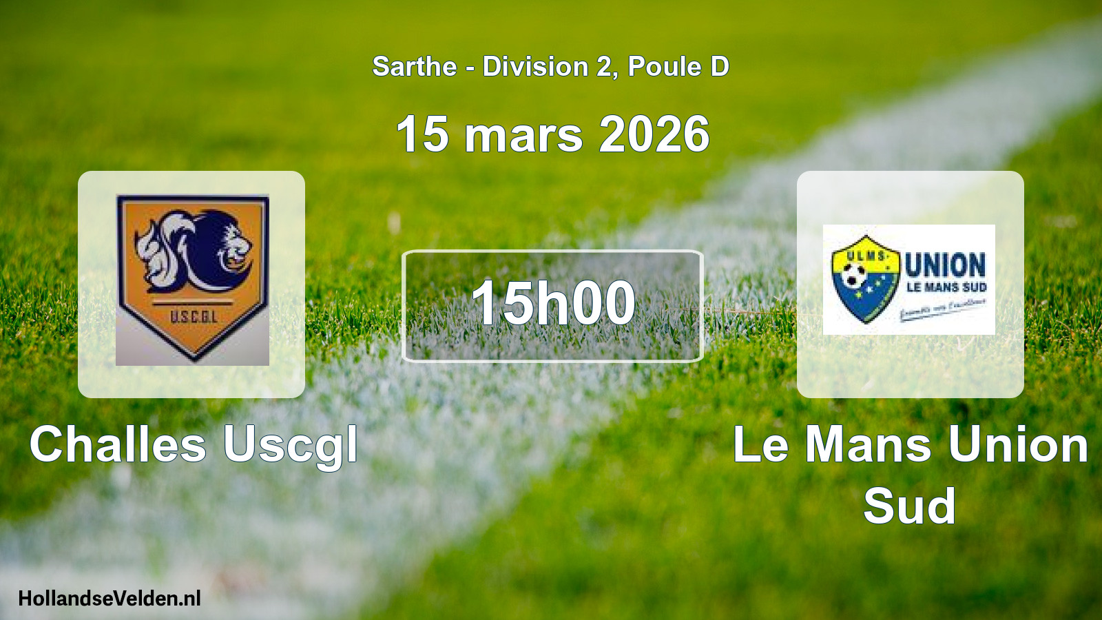 Geplande wedstrijd: Challes Uscgl - Le Mans Union Sud (15 maart 2026)