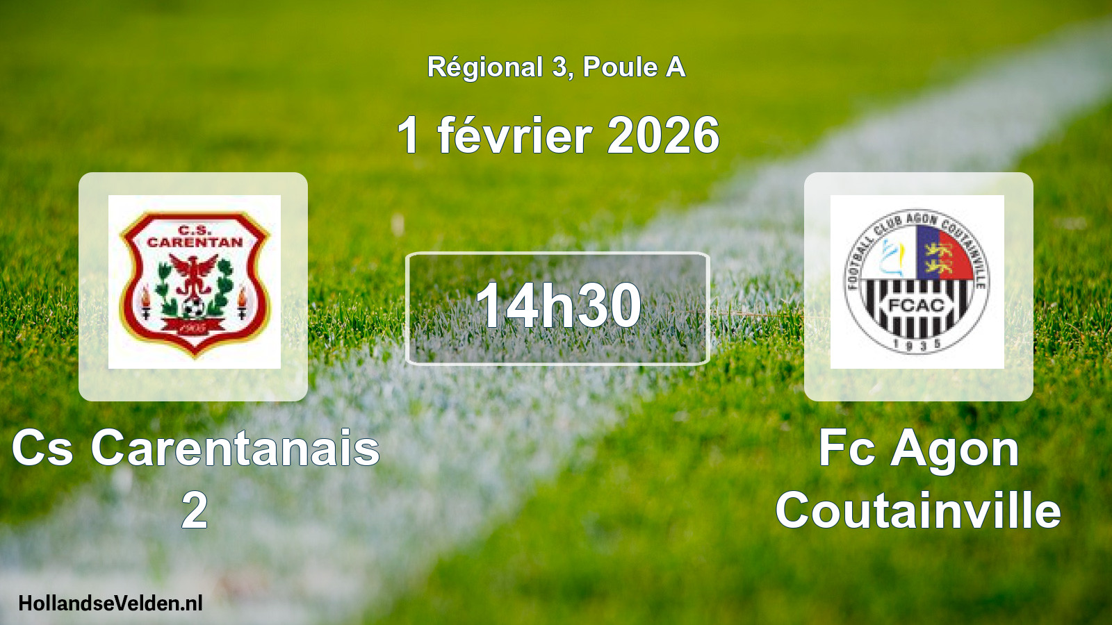 Geplande wedstrijd: Cs Carentanais 2 - Fc Agon Coutainville (1 février 2026)