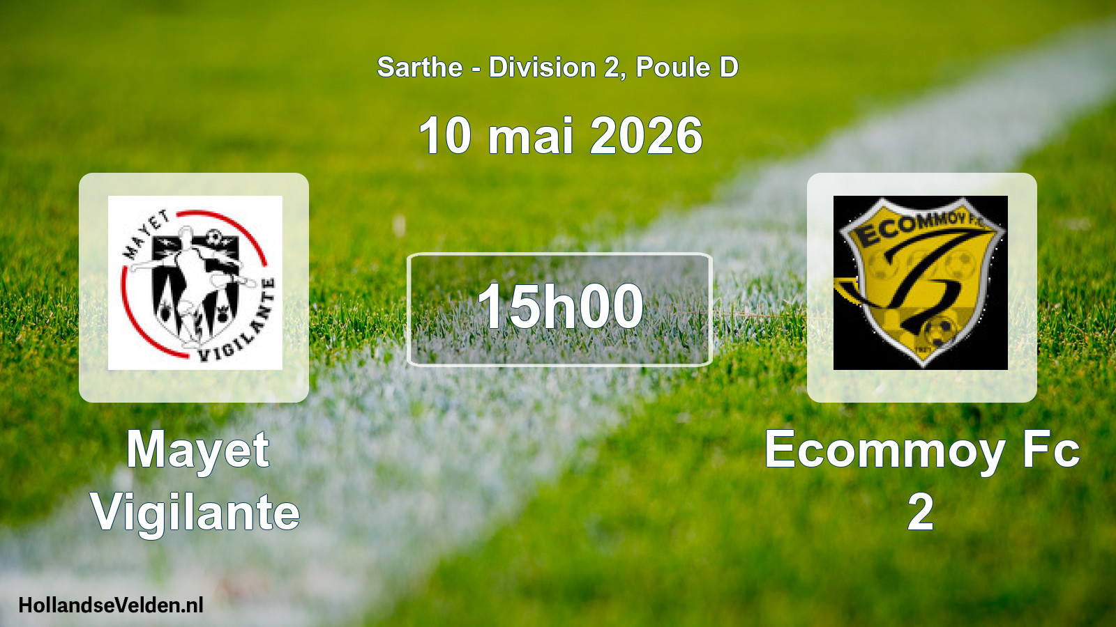 Scheduled Match: Mayet Vigilante - Ecommoy Fc 2 (10 May 2026)