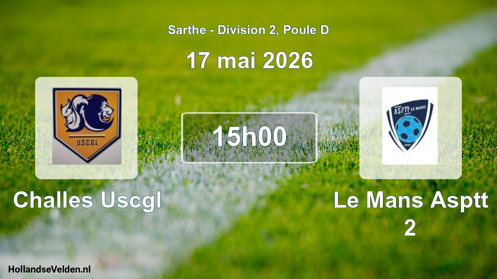 Geplande wedstrijd: Challes Uscgl - Le Mans Asptt 2 (17 mai 2026)