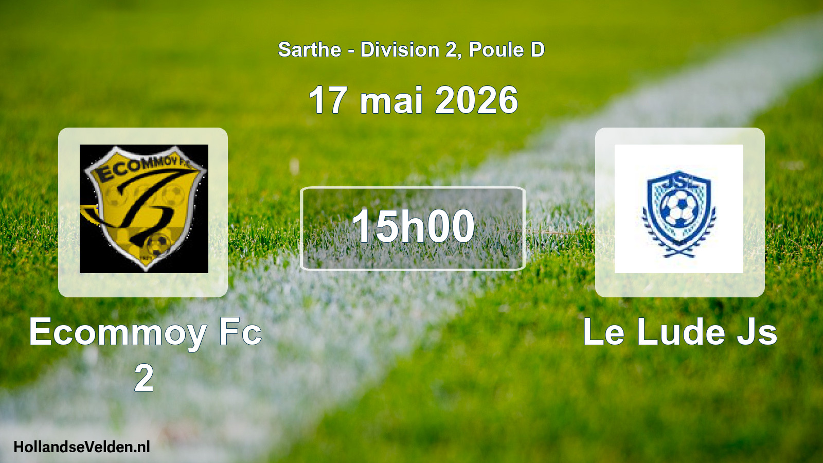 Geplande wedstrijd: Ecommoy Fc 2 - Le Lude Js (17 mei 2026)