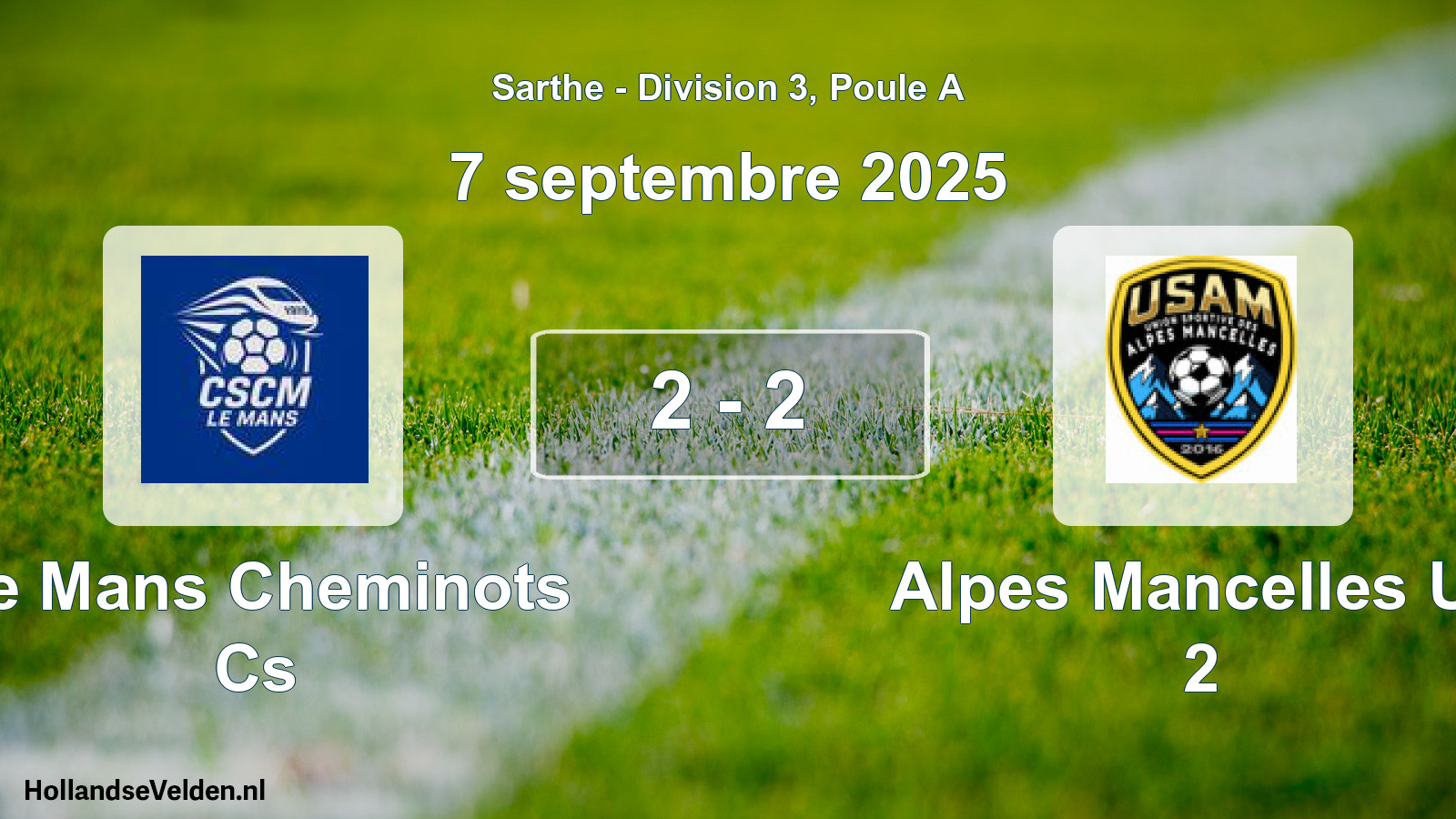 Gespeelde wedstrijd: Le Mans Cheminots Cs - Alpes Mancelles Us 2 2 - 2 (7 september 2025)