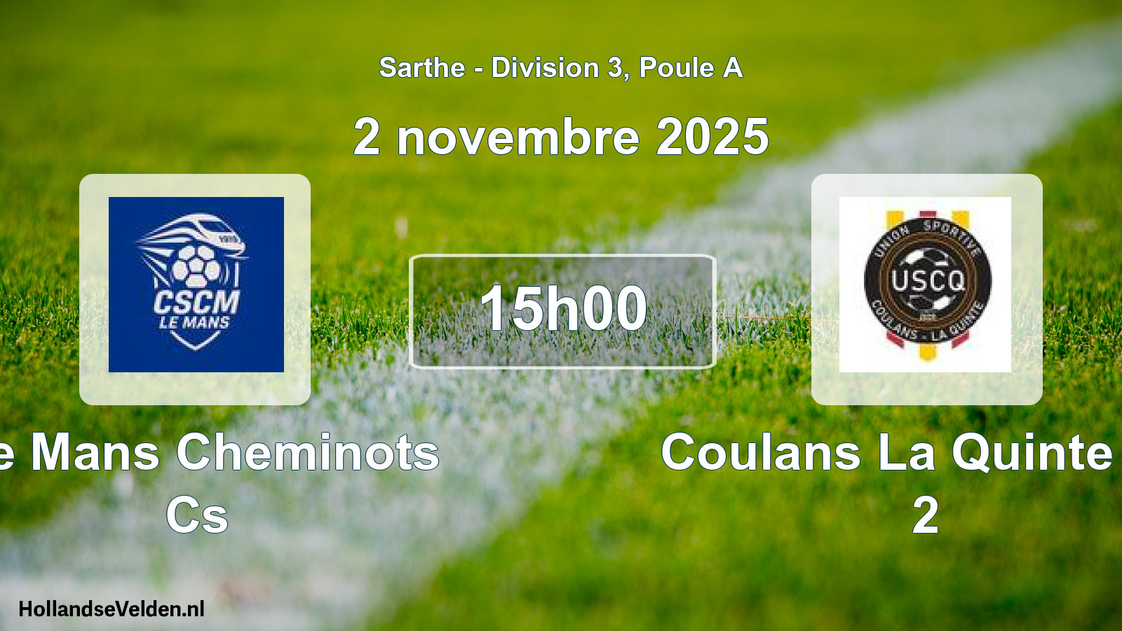 Geplande wedstrijd: Le Mans Cheminots Cs - Coulans La Quinte Us 2 (2 novembre 2025)