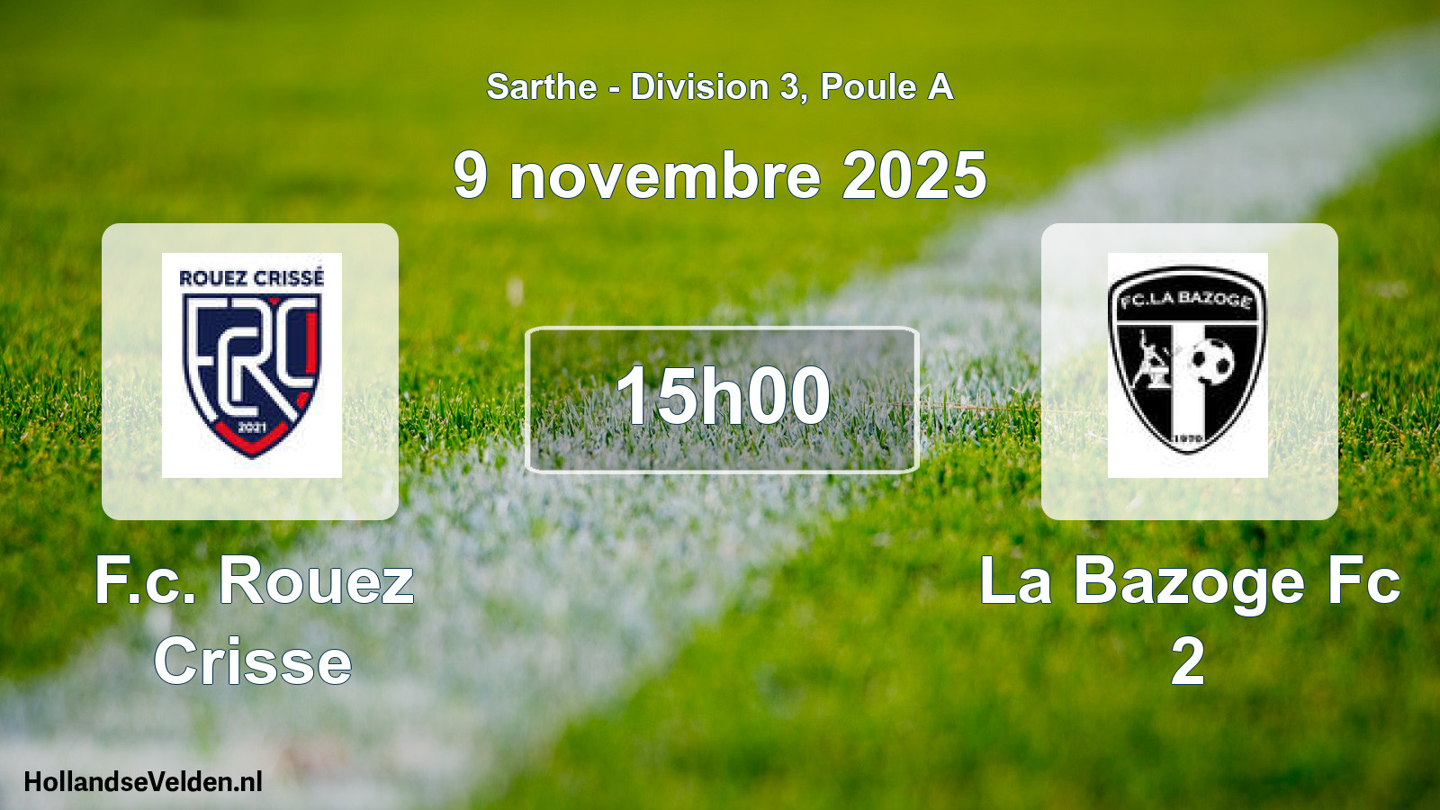 Geplande wedstrijd: F.c. Rouez Crisse - La Bazoge Fc 2 (9 novembre 2025)
