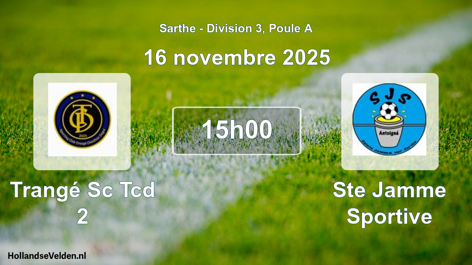 Geplande wedstrijd: Trangé Sc Tcd 2 - Ste Jamme Sportive (16 novembre 2025)