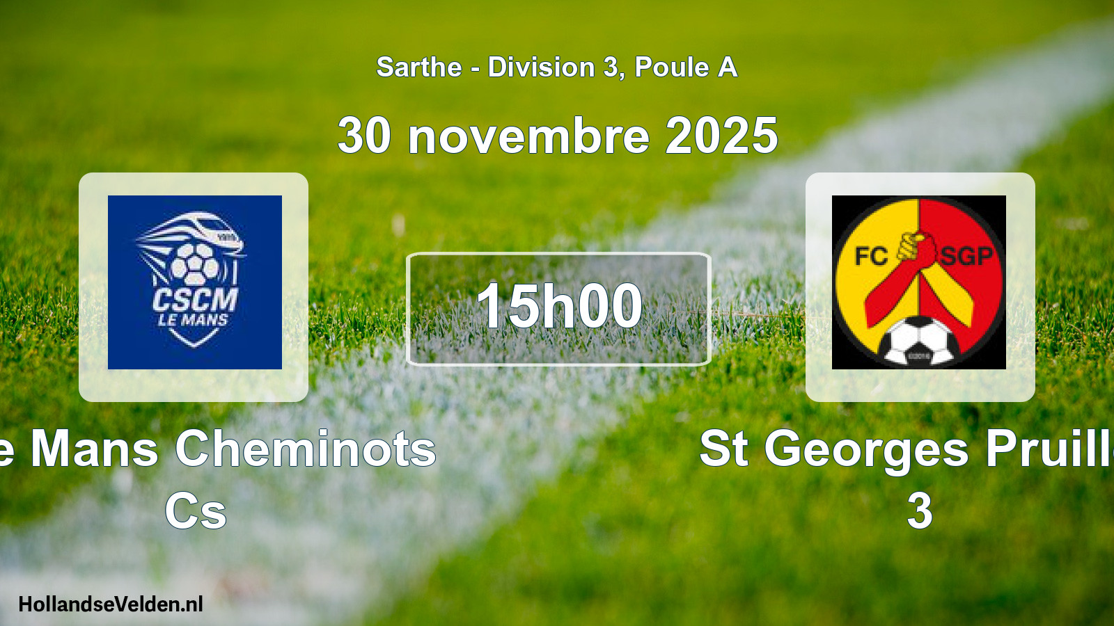 Scheduled Match: Le Mans Cheminots Cs - St Georges Pruille 3 (30 November 2025)