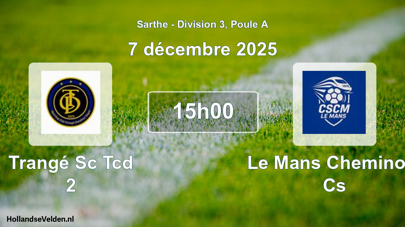 Geplande wedstrijd: Trangé Sc Tcd 2 - Le Mans Cheminots Cs (7 décembre 2025)