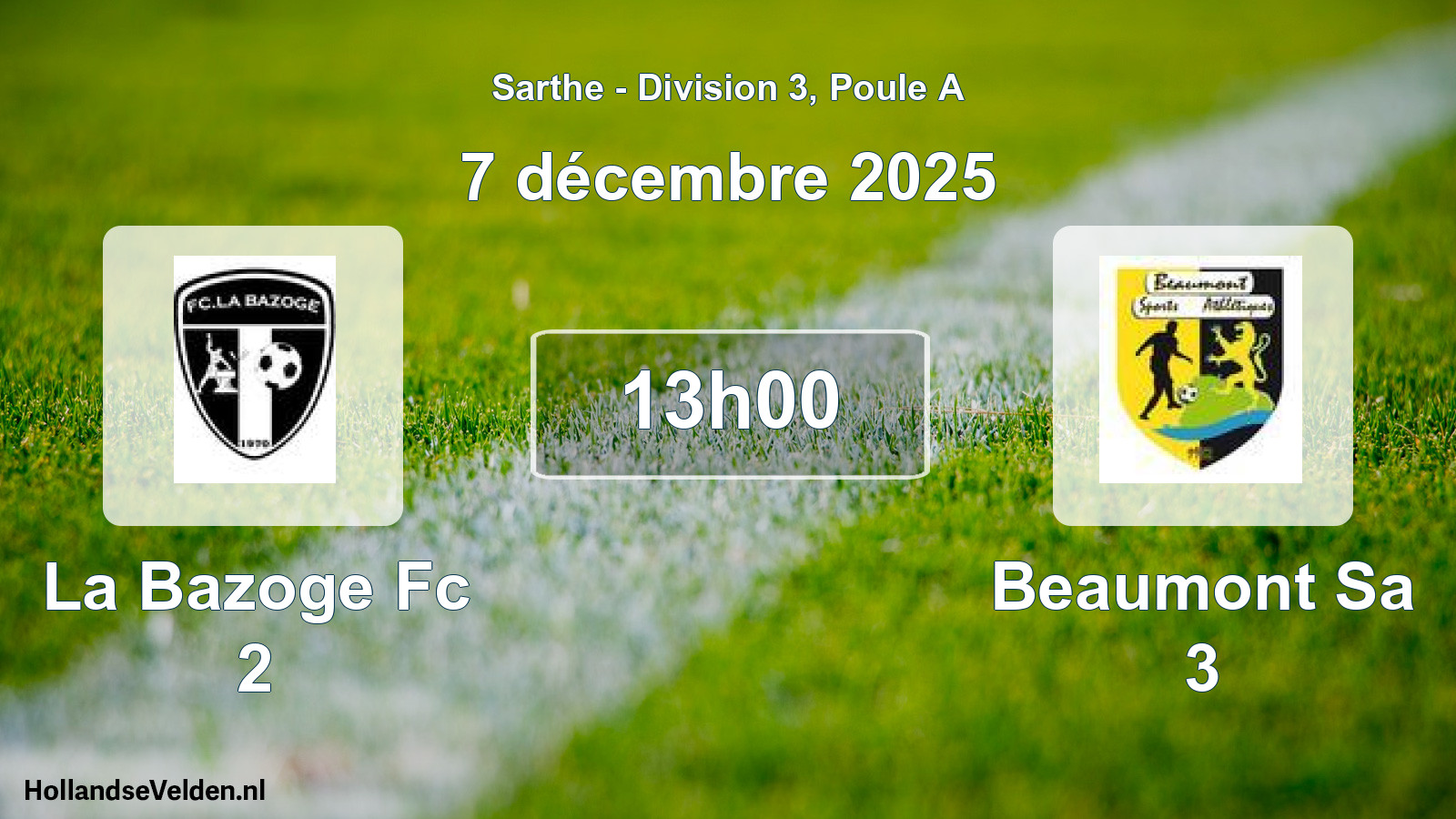 Geplande wedstrijd: La Bazoge Fc 2 - Beaumont Sa 3 (7 décembre 2025)