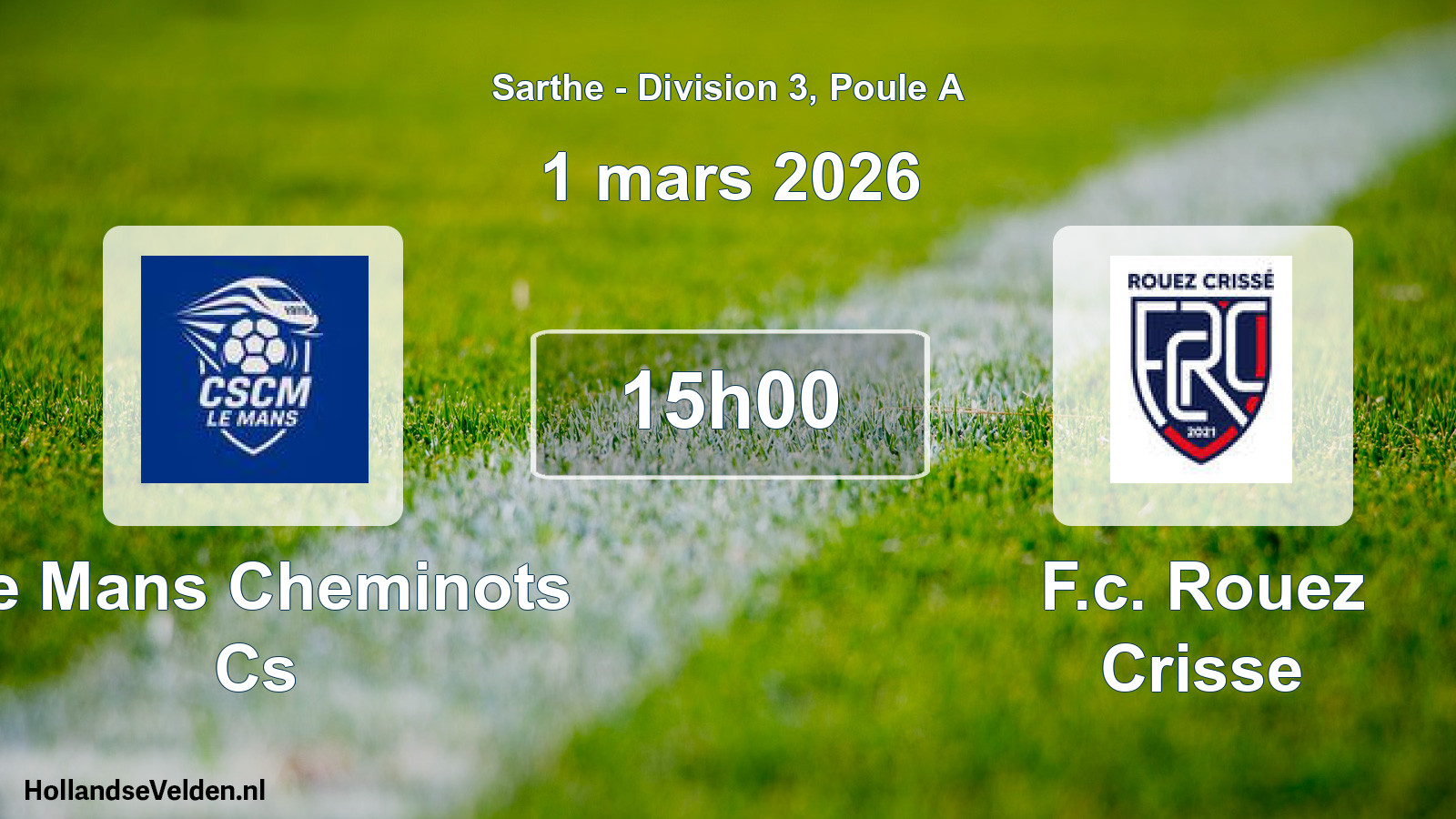 Geplande wedstrijd: Le Mans Cheminots Cs - F.c. Rouez Crisse (1 maart 2026)