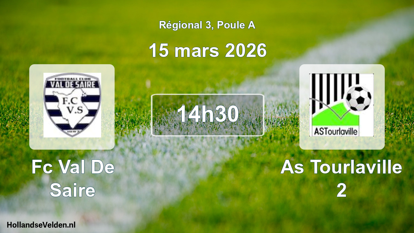 Geplande wedstrijd: Fc Val De Saire - As Tourlaville 2 (15 mars 2026)