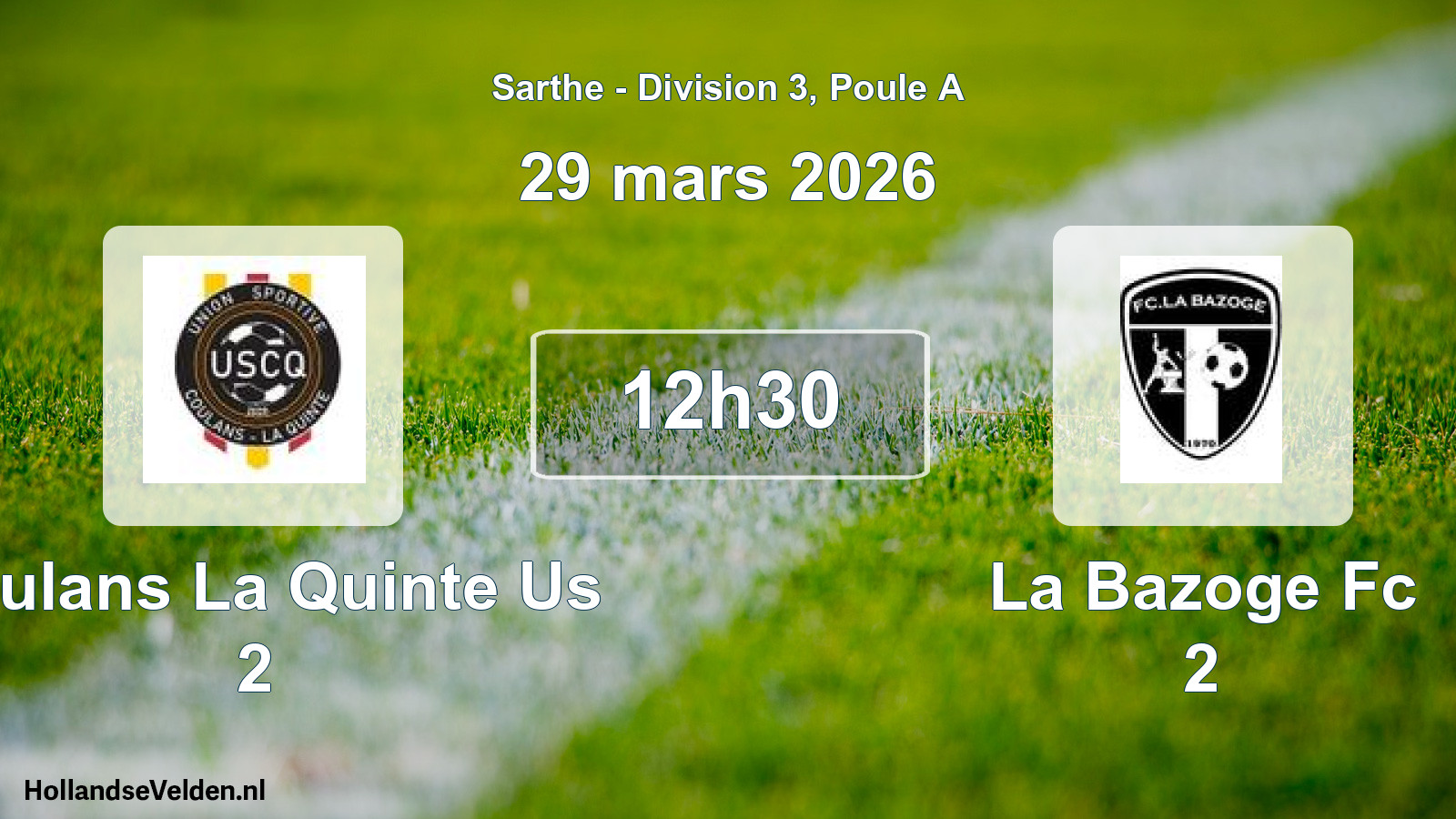 Geplande wedstrijd: Coulans La Quinte Us 2 - La Bazoge Fc 2 (29 mars 2026)