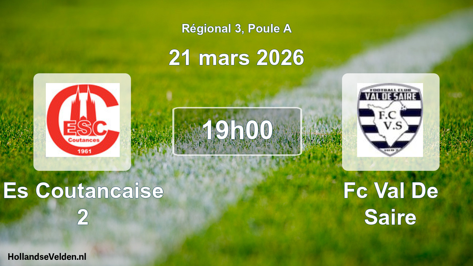 Geplande wedstrijd: Es Coutancaise 2 - Fc Val De Saire (21 mars 2026)