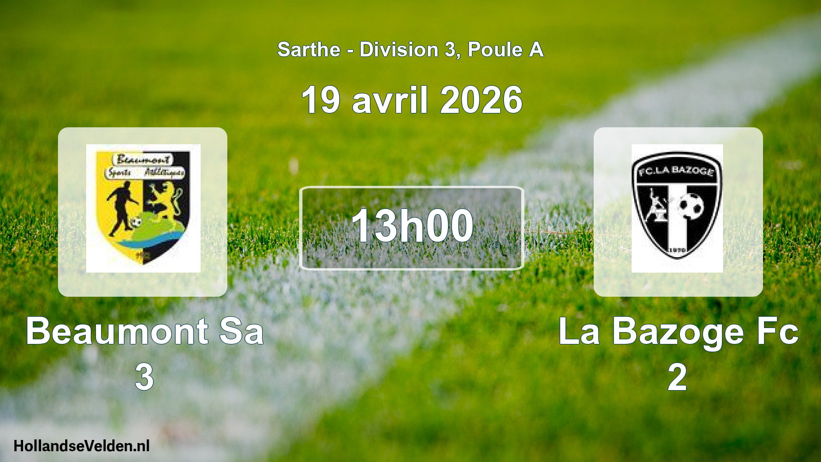 Geplande wedstrijd: Beaumont Sa 3 - La Bazoge Fc 2 (19 avril 2026)