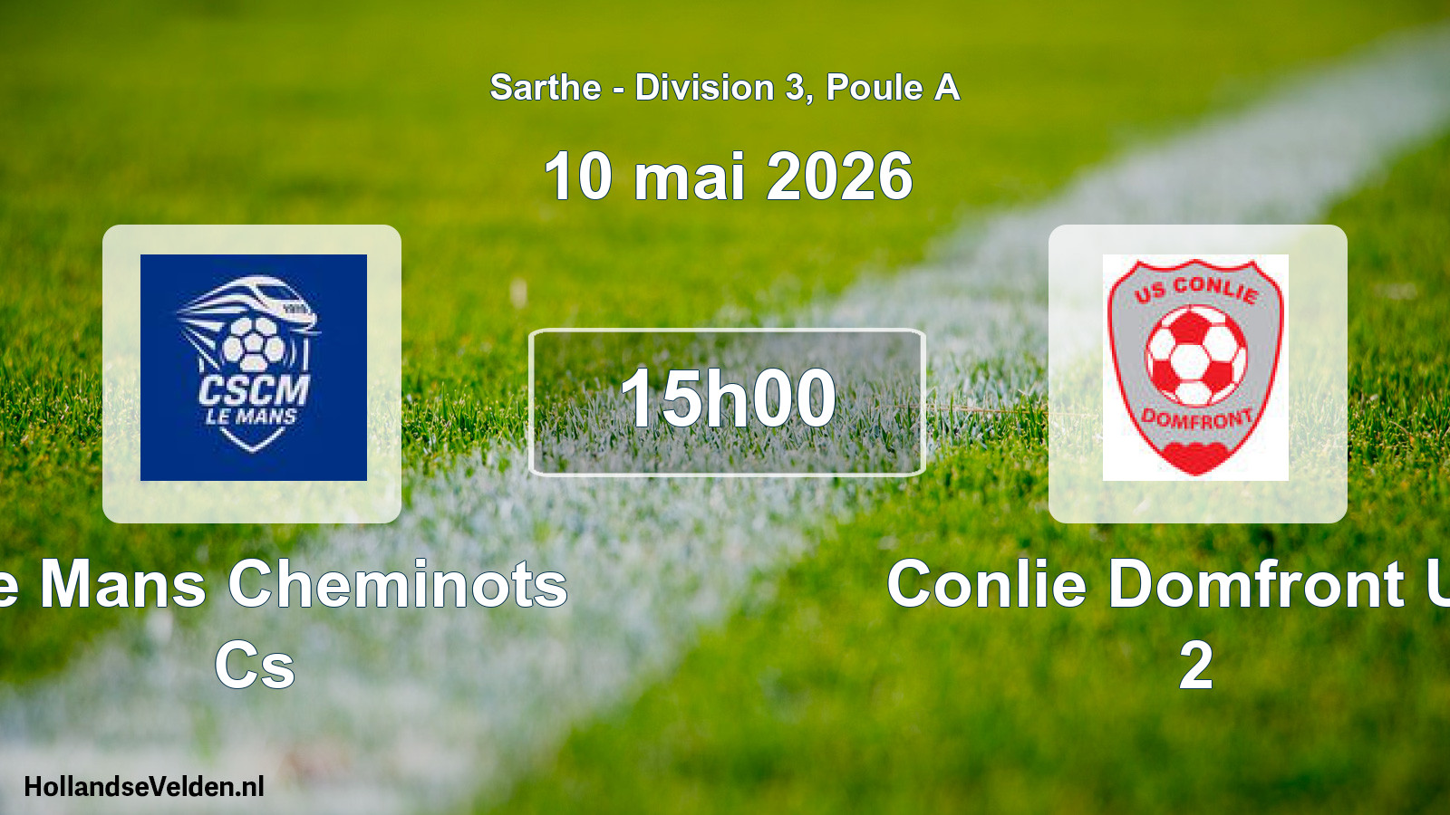 Geplande wedstrijd: Le Mans Cheminots Cs - Conlie Domfront Us 2 (10 mei 2026)