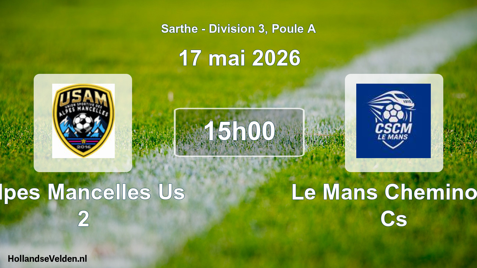 Geplande wedstrijd: Alpes Mancelles Us 2 - Le Mans Cheminots Cs (17 mai 2026)