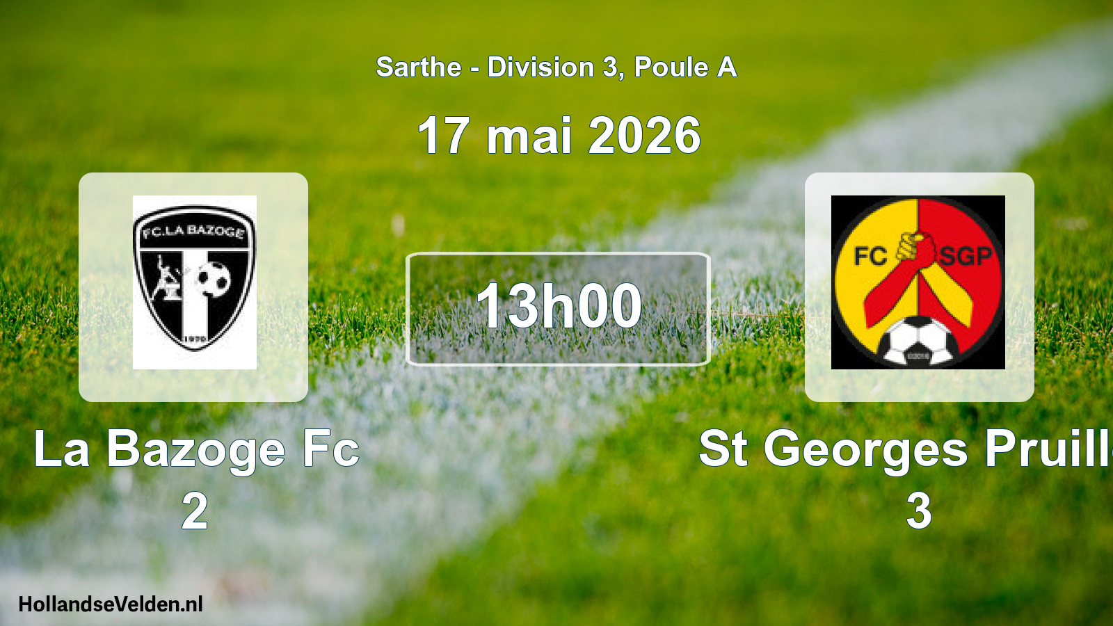 Scheduled Match: La Bazoge Fc 2 - St Georges Pruille 3 (17 May 2026)