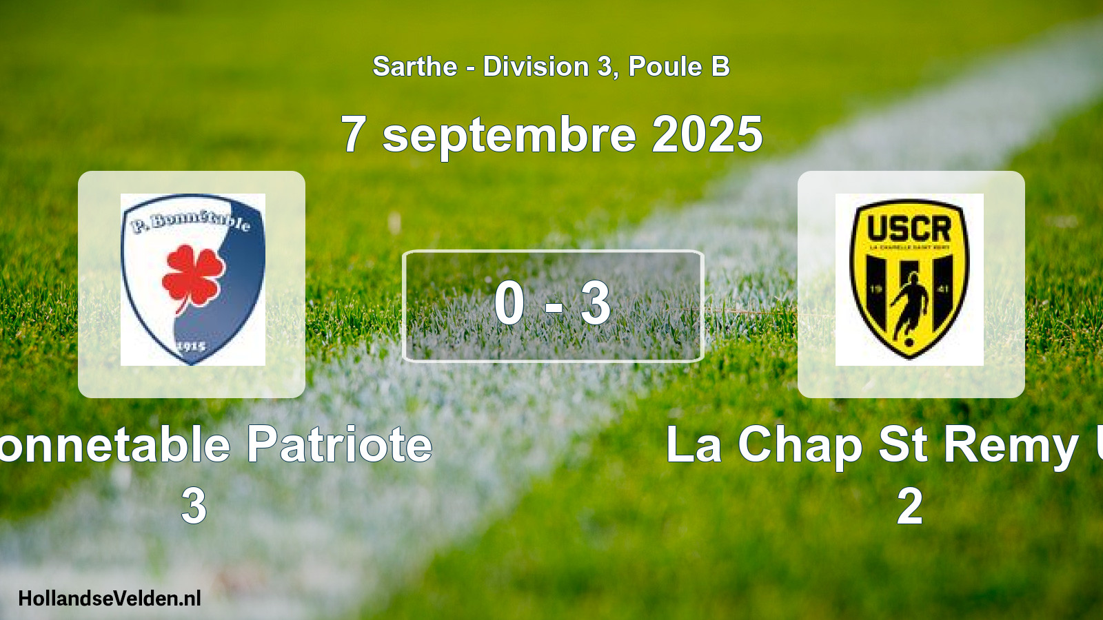 Total number of matches played: Bonnetable Patriote 3 - La Chap St Remy Us 2 0 - 3 (7 September 2025)