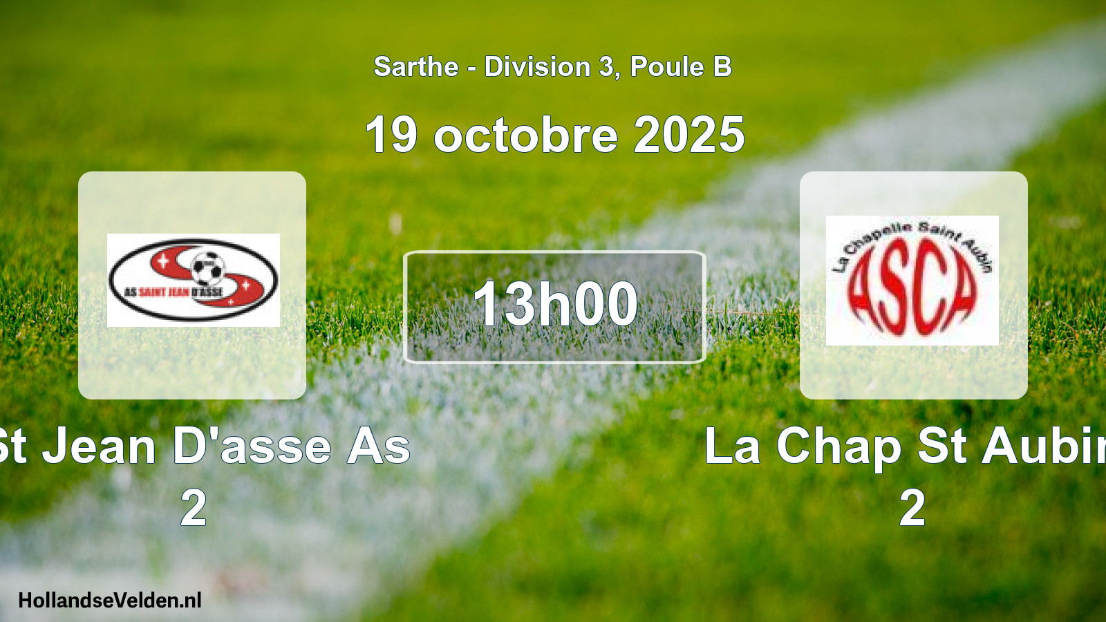 Geplande wedstrijd: St Jean D'asse As 2 - La Chap St Aubin 2 (19 octobre 2025)