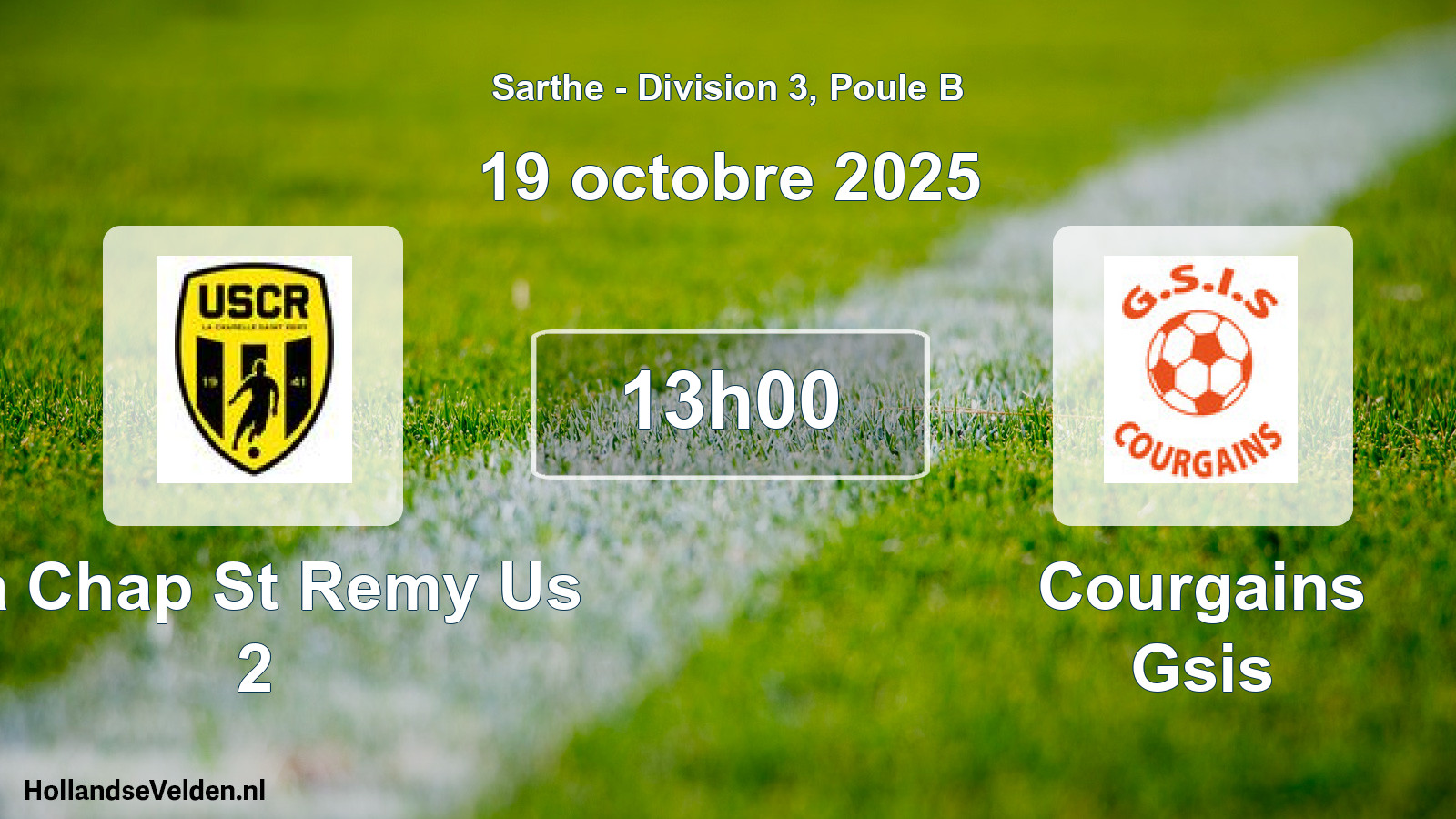 Geplande wedstrijd: La Chap St Remy Us 2 - Courgains Gsis (19 oktober 2025)